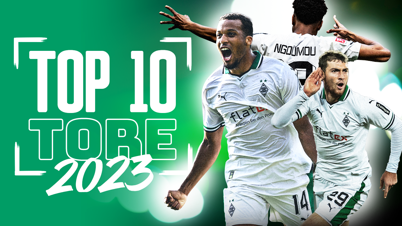 Top Ten Tore 2023 FohlenTV
